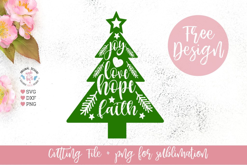 Joy Faith Love – Free Christmas Cut File and&nbsp;Sublimation